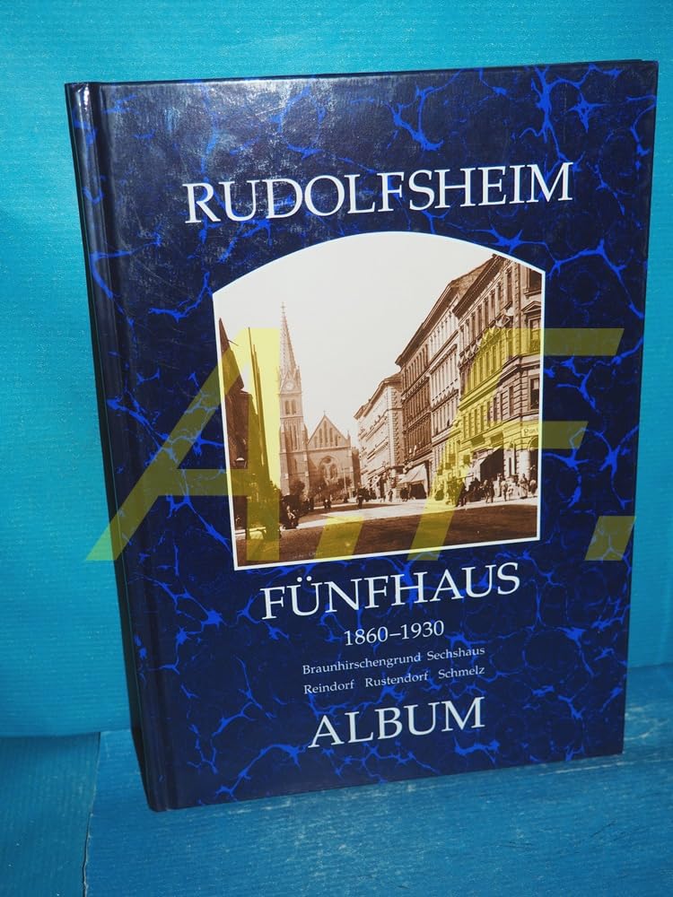 Rudolfsheim Fünfhaus: Braunhirschengrund, Sechshaus, Reindorf, Rustendorf, Schmelz (Wiener Bezirke in alten Photographien) Books