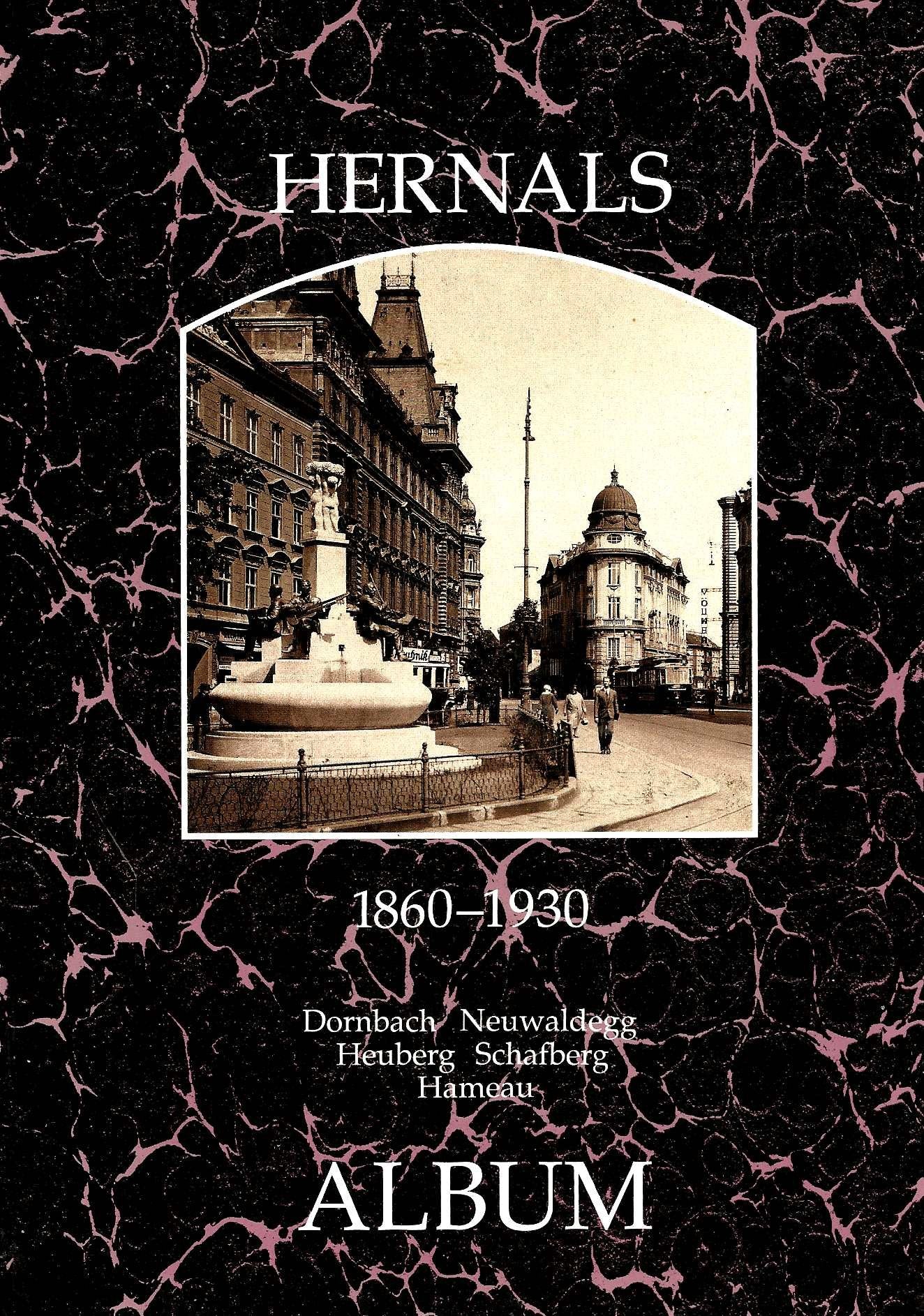 Hernals 1860 - 1930: Dornbach, Neuwaldegg, Heuberg, Schafberg, Hameau Books