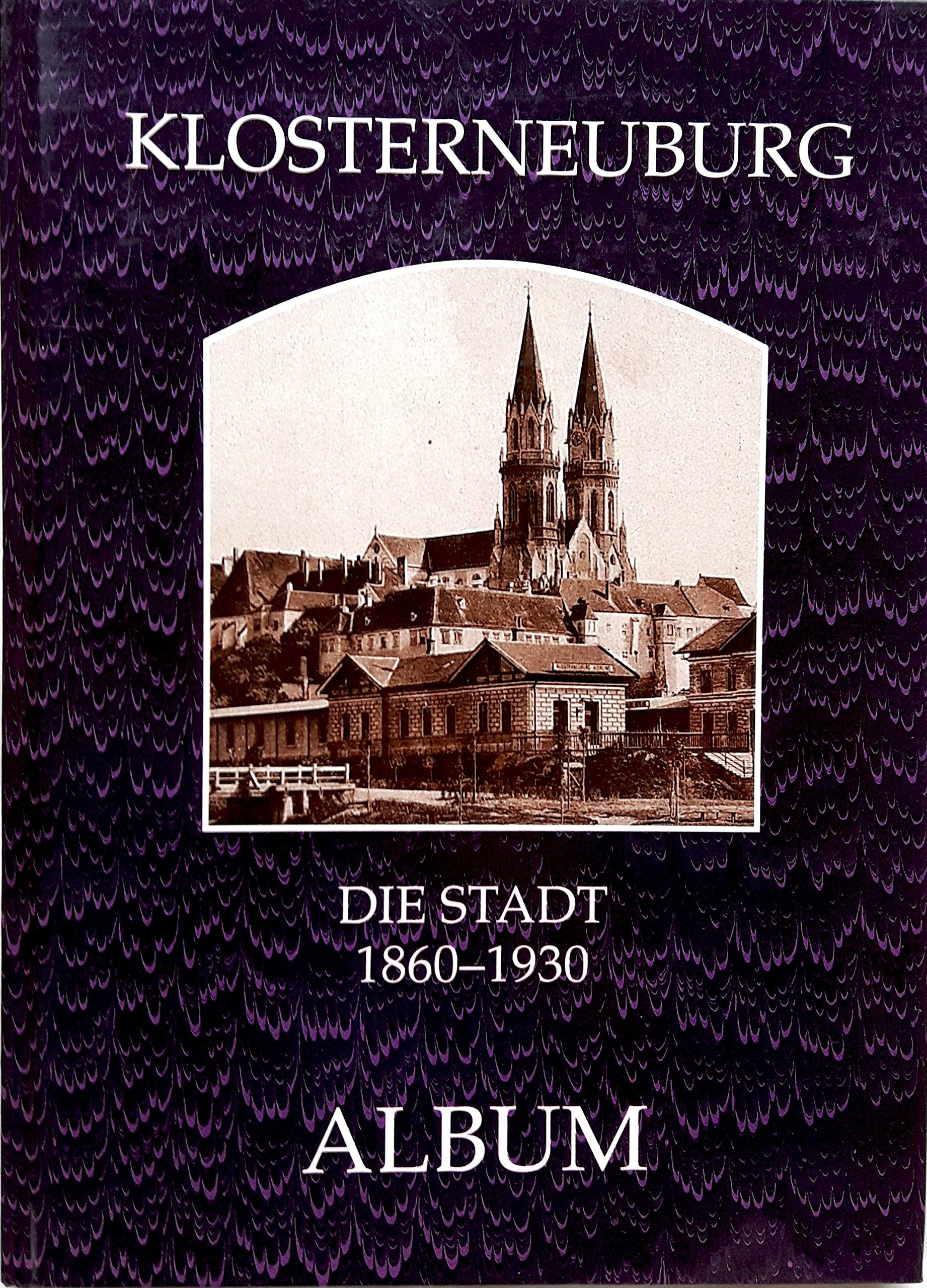 Bezirk Klosterneuburg: Album 1870-1930 Books