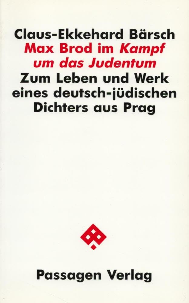 Max Brod im Kampf um das Judentum. Zum Leben und Werk eines deutsch-jüdischen Dichters aus Prag (Passagen Literatur) Contemporary literature Books
