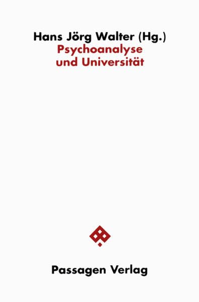 Psychoanalyse und Universität (Passagen Gesellschaft) Psychology