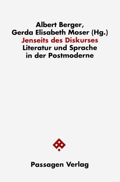 Jenseits des Diskurses: Literatur und Sprache in der Postmoderne (Passagen Literatur) Philosophy