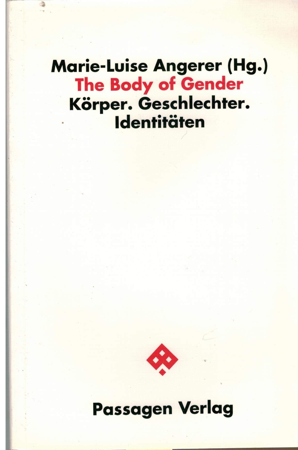 The Body of Gender. Körper. Geschlechter. Identitäten. (Passagen Philosophie) Law