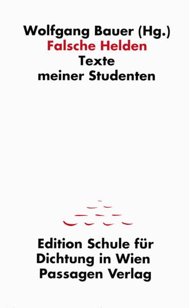 Falsche Helden. Texte meiner Studenten (Passagen Literaturprogramm) Contemporary literature
