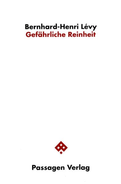 Gefährliche Reinheit (Passagen Philosophie) Philosophy
