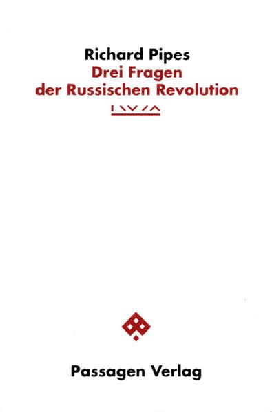 Drei Fragen der Russischen Revolution Politics & History