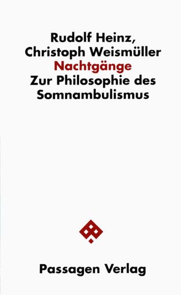 Nachtgänge. Zur Philosophie des Somnambulismus. (Passagen Philosophie) Philosophy