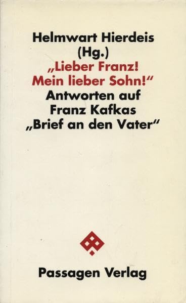 Lieber Franz! Mein lieber Sohn!: Antworten auf Franz Kafkas "Brief an den Vater" (Passagen Literatur) Personalities Books
