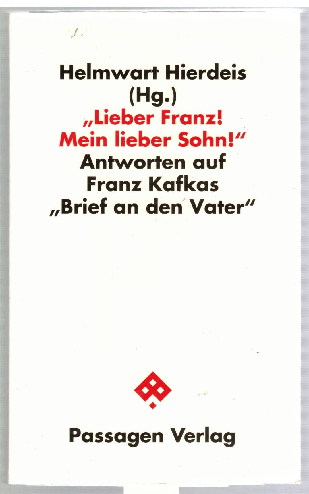 Lieber Franz! Mein lieber Sohn! Antworten auf Franz Kafkas ""Brief an den Vater (Passagen Literatur) Personalities Books