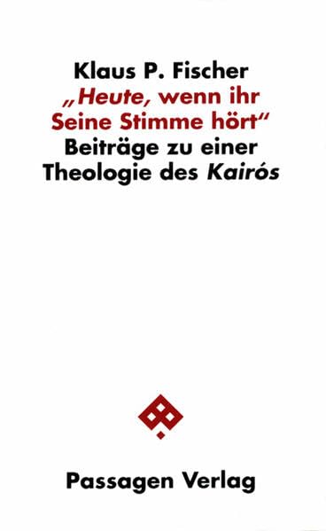 Heute, wenn ihr Seine Stimme hört"". Beiträge zu einer Theologie des Kairos. (Passagen Philosophie) Politics & Society Books