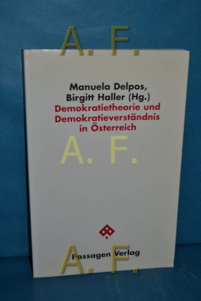 Demokratietheorie und Demokratieverständnis in Österreich Law