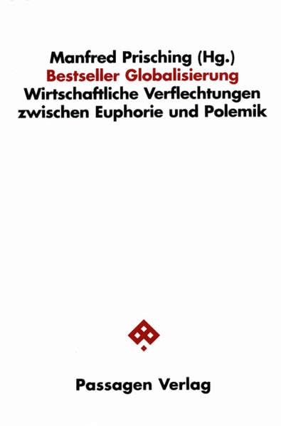 Bestseller Globalisierung: Wirtschaftliche Verflechtungen zwischen Euphorie und Polemik (Passagen Gesellschaft) Law