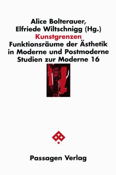 Kunstgrenzen: Funktionsräume der Ästhetik in Moderne und Postmoderne (Studien zur Moderne) Philosophy