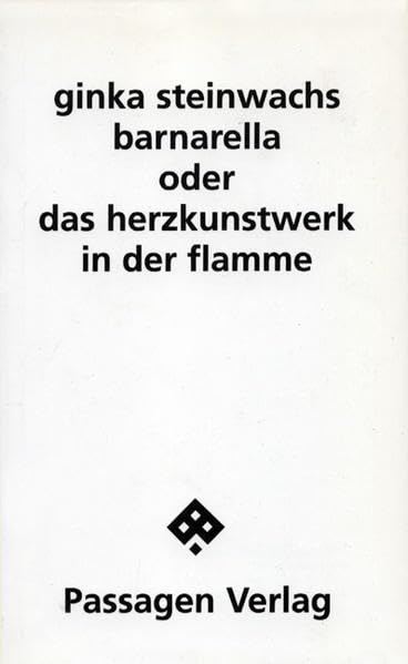 Barnarella oder Das Herzkunstwerk in Flamme (Passagen Literatur) Poetry