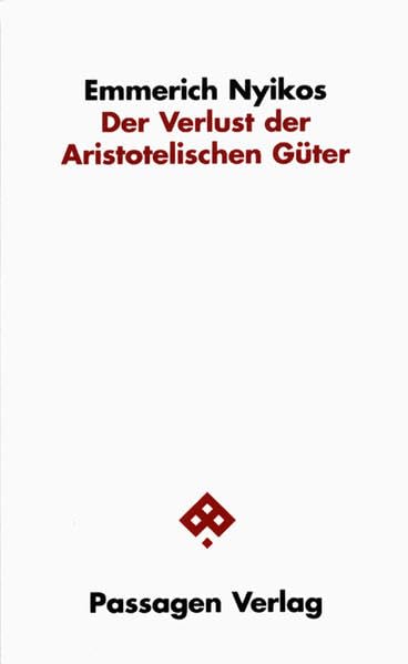 Der Verlust der Aristotelischen Güter (Passagen Philosophie) Philosophy