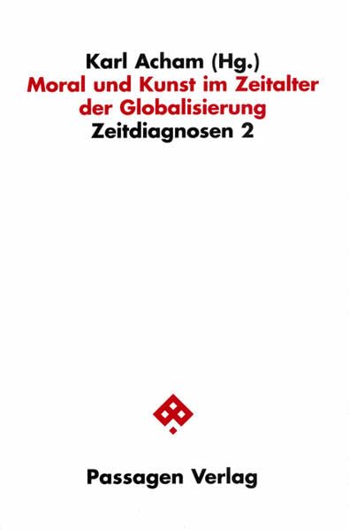 Moral und Kunst im Zeitalter der Globalisierung (Passagen Humanwissenschaften /Zeitdiagnosen) Law