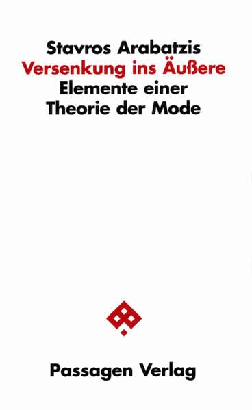 Versenkung ins Äußere. Elemente einer Theorie der Mode (Passagen Philosophie) Philosophy