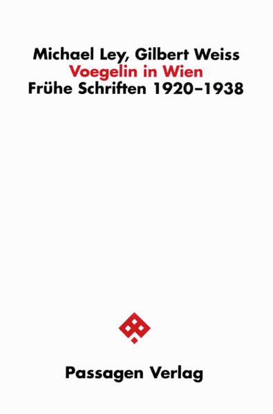 Voegelin in Wien. Frühe Schriften 1920-1938 Philosophy