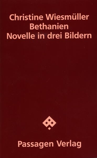 Bethanien. Novelle in drei Bildern (Passagen Literatur) Contemporary literature