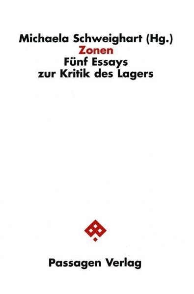 Zonen: Fünf Essays zur Kritik des Lagers (Passagen Philosophie) Philosophy