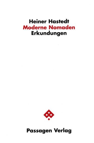 Moderne Nomaden: Erkundungen (Passagen Philosophie) Philosophy