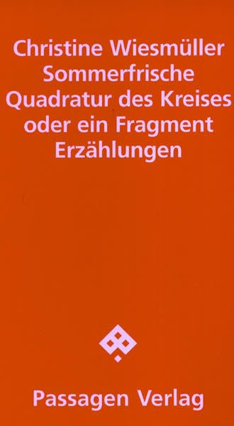 Sommerfrische. Quadratur des Kreises oder ein Fragment Contemporary literature