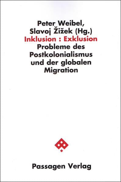 Inklusion : Exklusion: Probleme des Postkolonialismus und der globalen Migration (Passagen Forum) Books