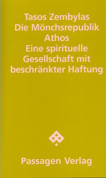 Die Mönchsrepublik Athos: Eine spirituelle Gesellschaft mit beschränkter Haftung book