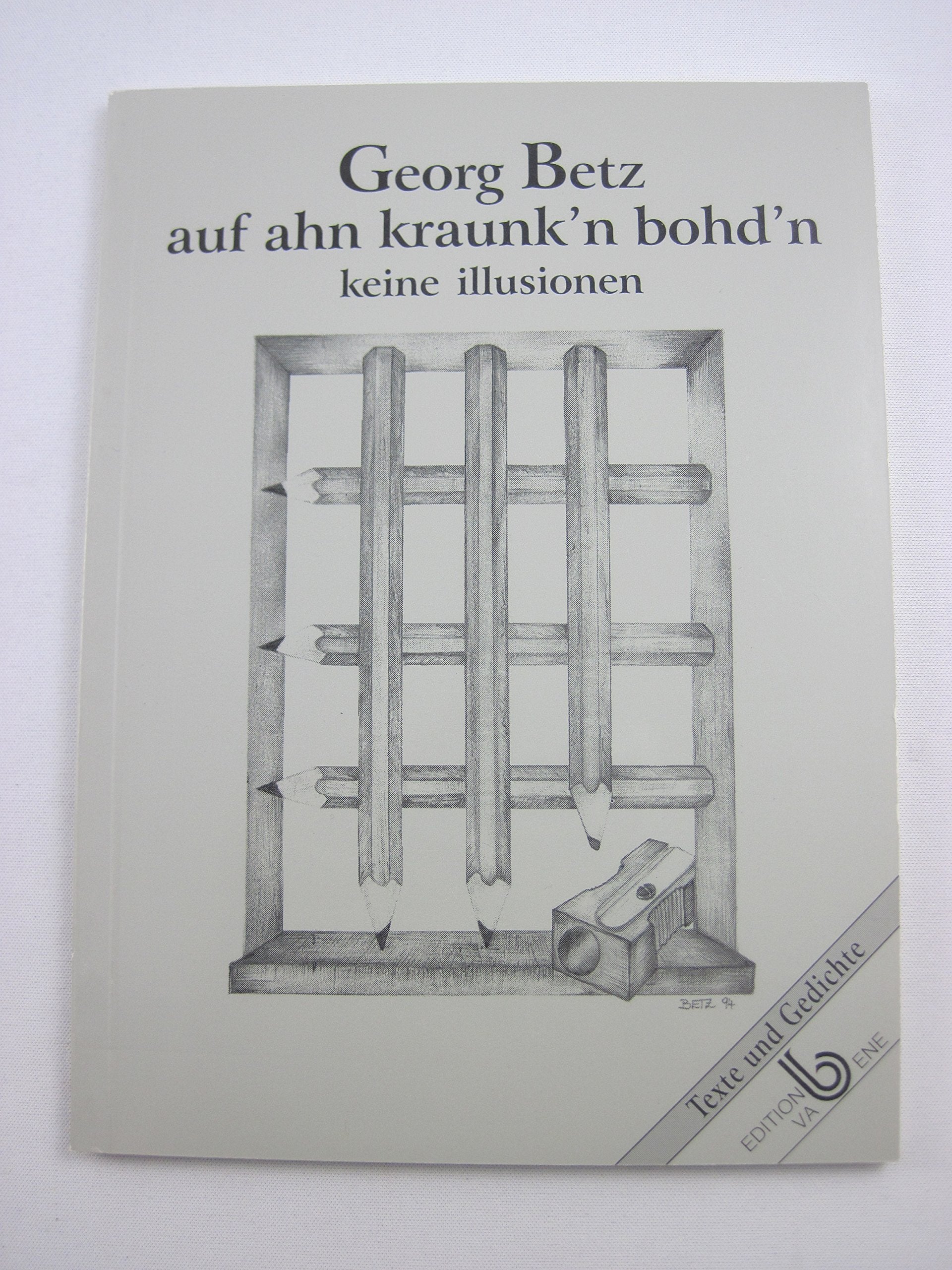 Auf ahn kraunk'n Bohd'n: Keine Illusionen Books