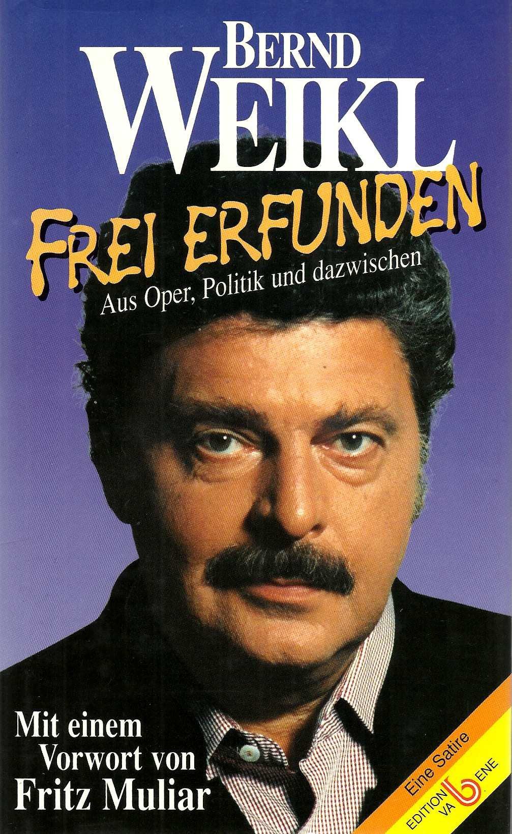 Frei erfunden. Aus Oper. Politik und dazwischen Books