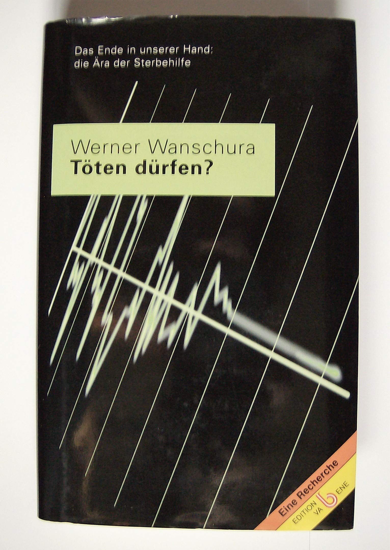 Töten dürfen? Das Ende in unserer Hand. Die Ära der Sterbehilfe Death & Mourning