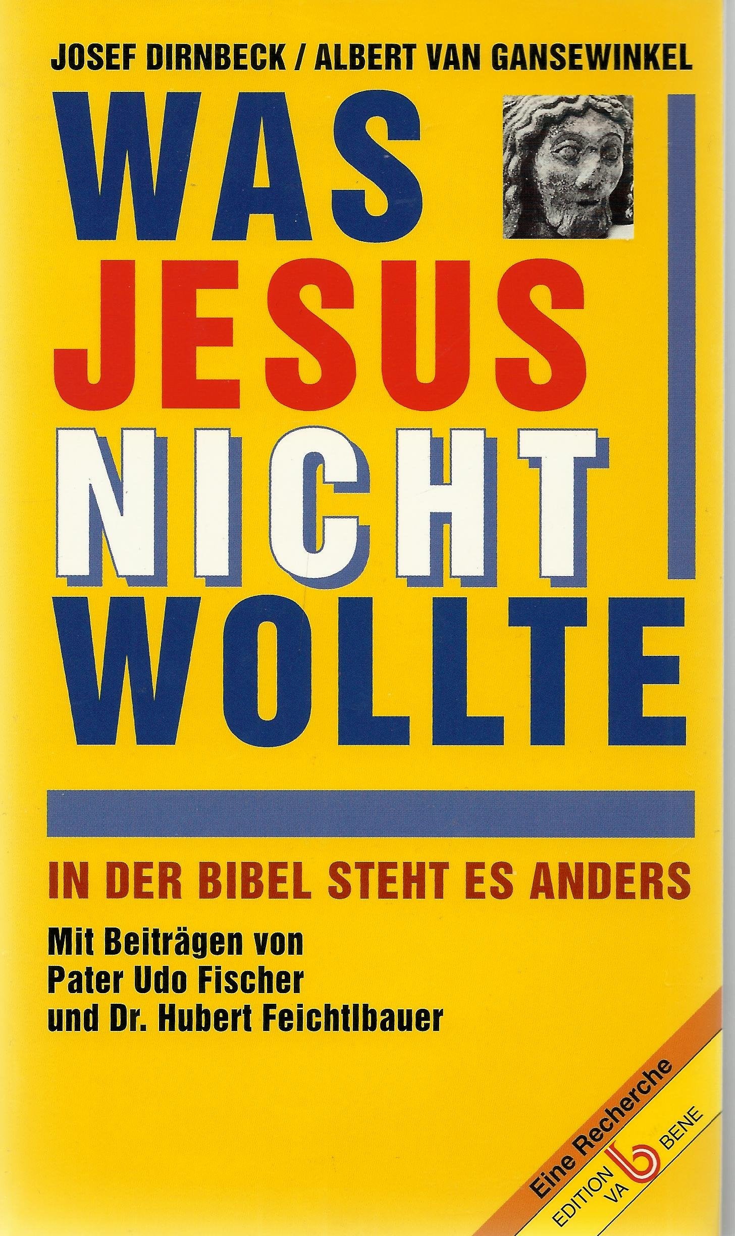 Was Jesus nicht wollte: In der Bibel steht es anders Religion & Esotericism