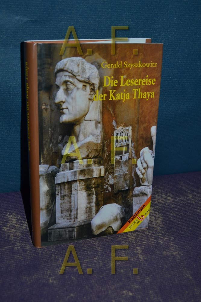 Die Lesereise der Katja Thaya: Erzählungen Contemporary literature