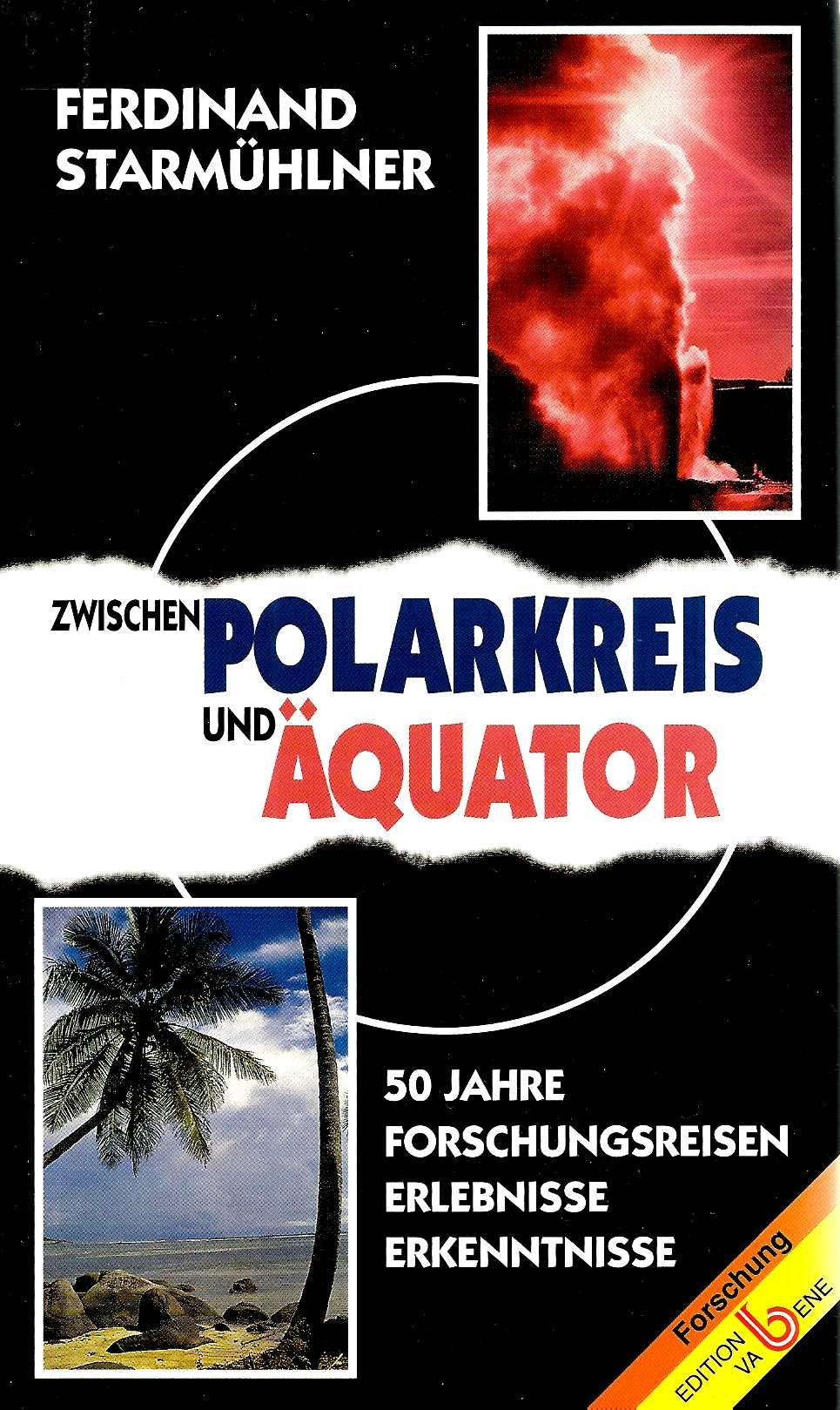 Zwischen Polarkreis und Äquator. 50 Jahre Forschungsreisen, Erlebnisse, Erkenntnisse Travelogues