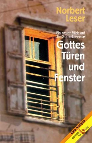 Gottes Türen und Fenster. Ein neuer Blick auf die Gottesbeweise Religion & Esotericism