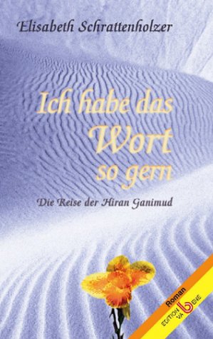 Ich habe das Wort so gern: Die Reise der Hiran Ganimud Contemporary literature