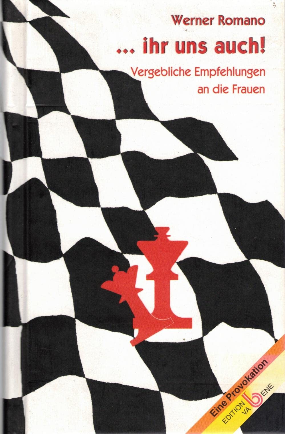 ... ihr uns auch: Vergebliche Empfehlungen an die Frauen Humour & Satire