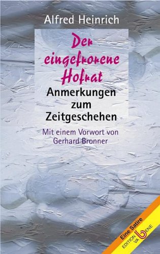 Der eingefrorene Hofrat: Anmerkungen zum Zeitgeschehen Books