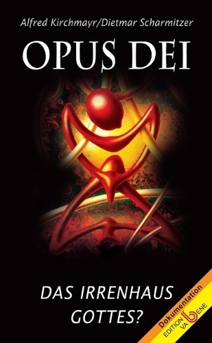 Opus Dei: Das Irrenhaus Gottes? book