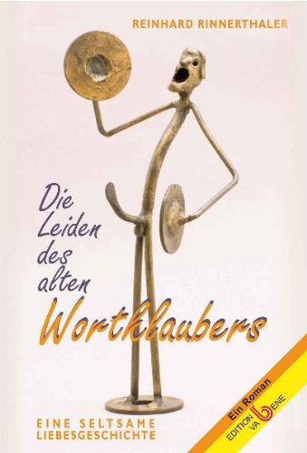 Die Leiden des alten Wortklaubers: Eine seltsame Liebesgeschichte Contemporary literature