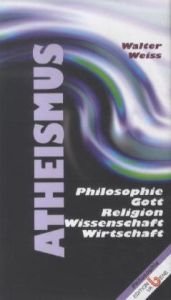 Atheismus. Philosophie, Gott, Religion, Wissenschaft und Wirtschaft Philosophy