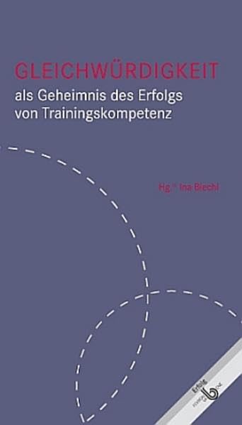 Gleichwürdigkeit: Als Geheimnis des Erfolgs von Trainingskompetenz Law
