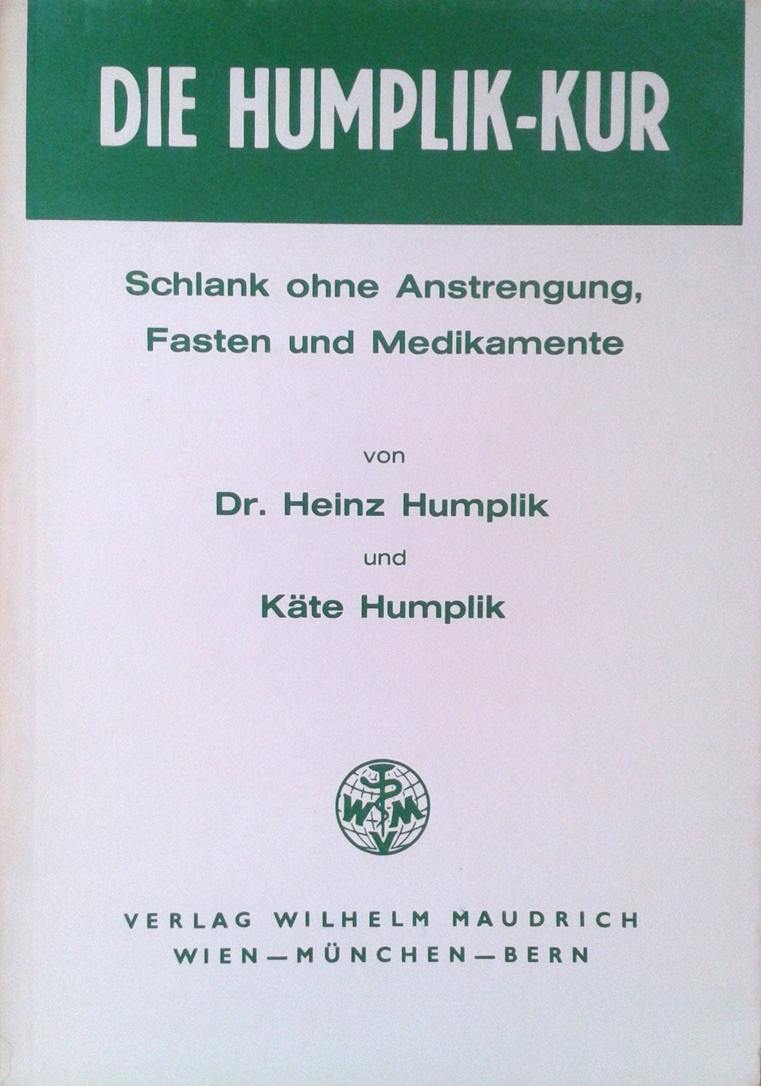 Die Humplik-Kur. Schlank ohne Anstrengung, Fasten und Medikamente Books