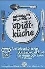 Diät bei Erkrankung der Bauchspeicheldrüse (Maudrichs neuzeitliche Diätküche) Health, Nutrition & Fitness