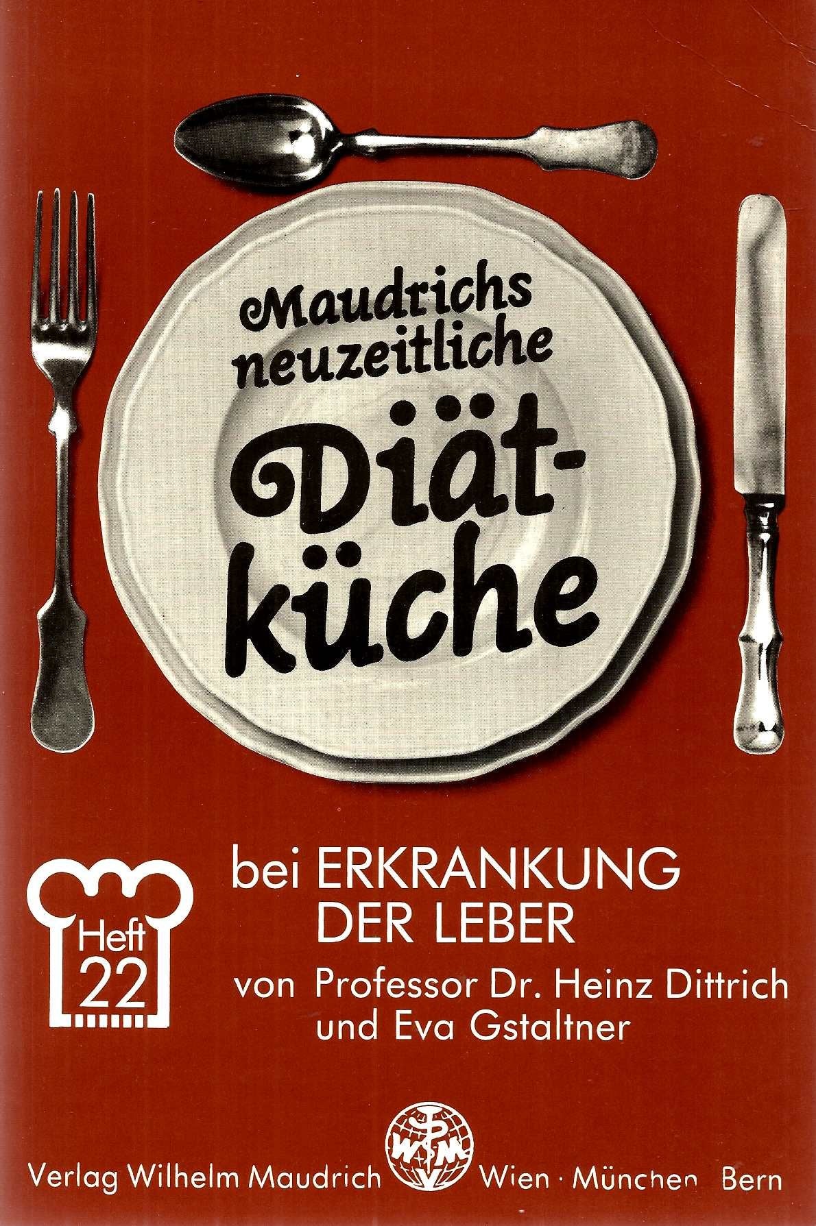 Maudrichs neuzeitliche Diätküche, H.22, Diät bei Erkrankung der Leber Medicine