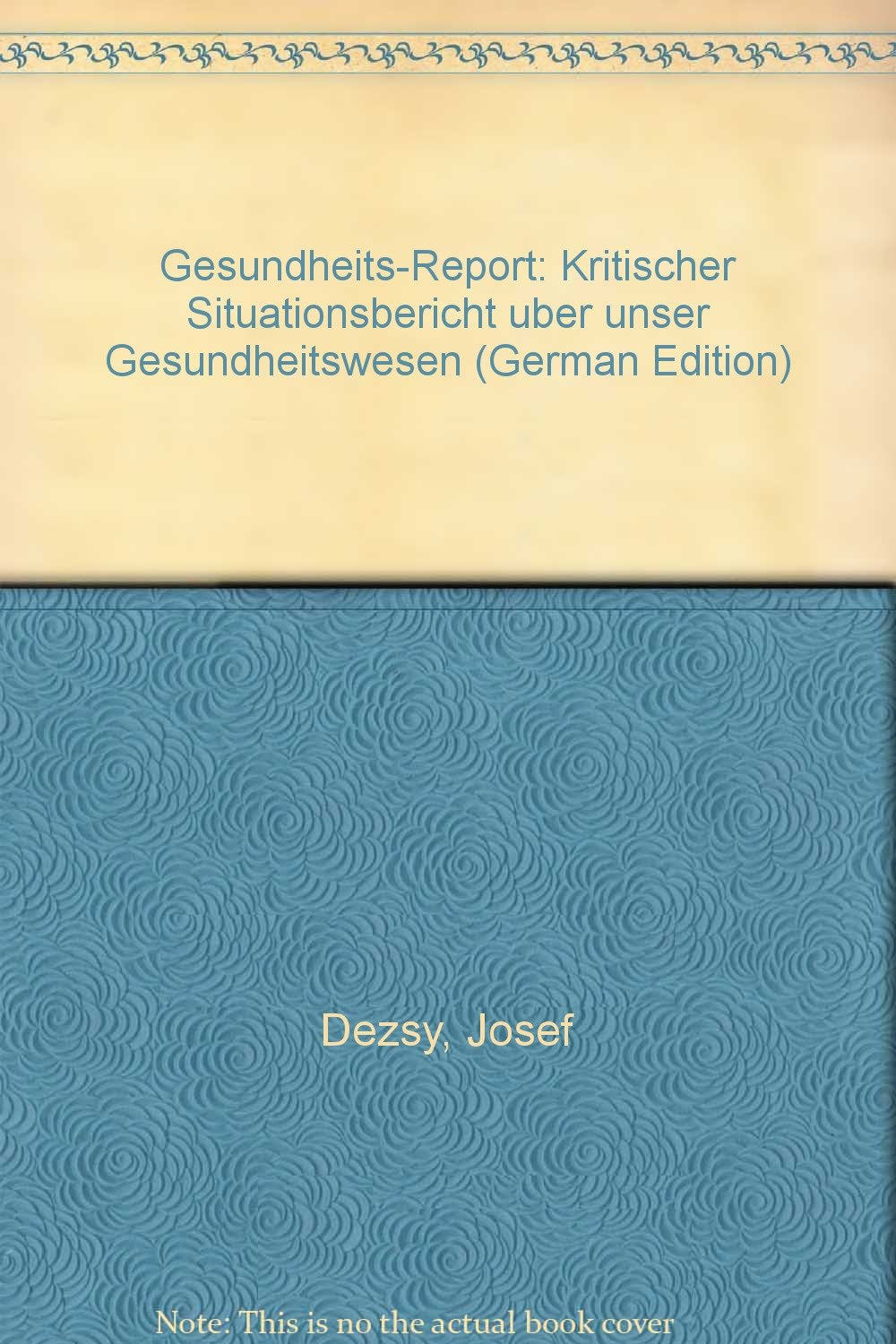 Gesundheits-Report: Kritischer Situationsbericht über unser Gesundheitswesen Books