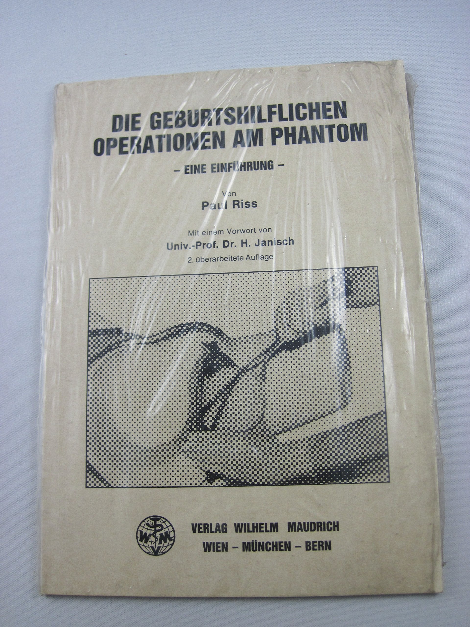 Die geburtshilflichen Operationen am Phantom: Eine Einführung Health, Nutrition & Fitness