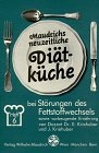 Maudrichs neuzeitliche Diätküche, H.6, Diät bei Störungen des Fettstoffwechsels Health, Nutrition & Fitness