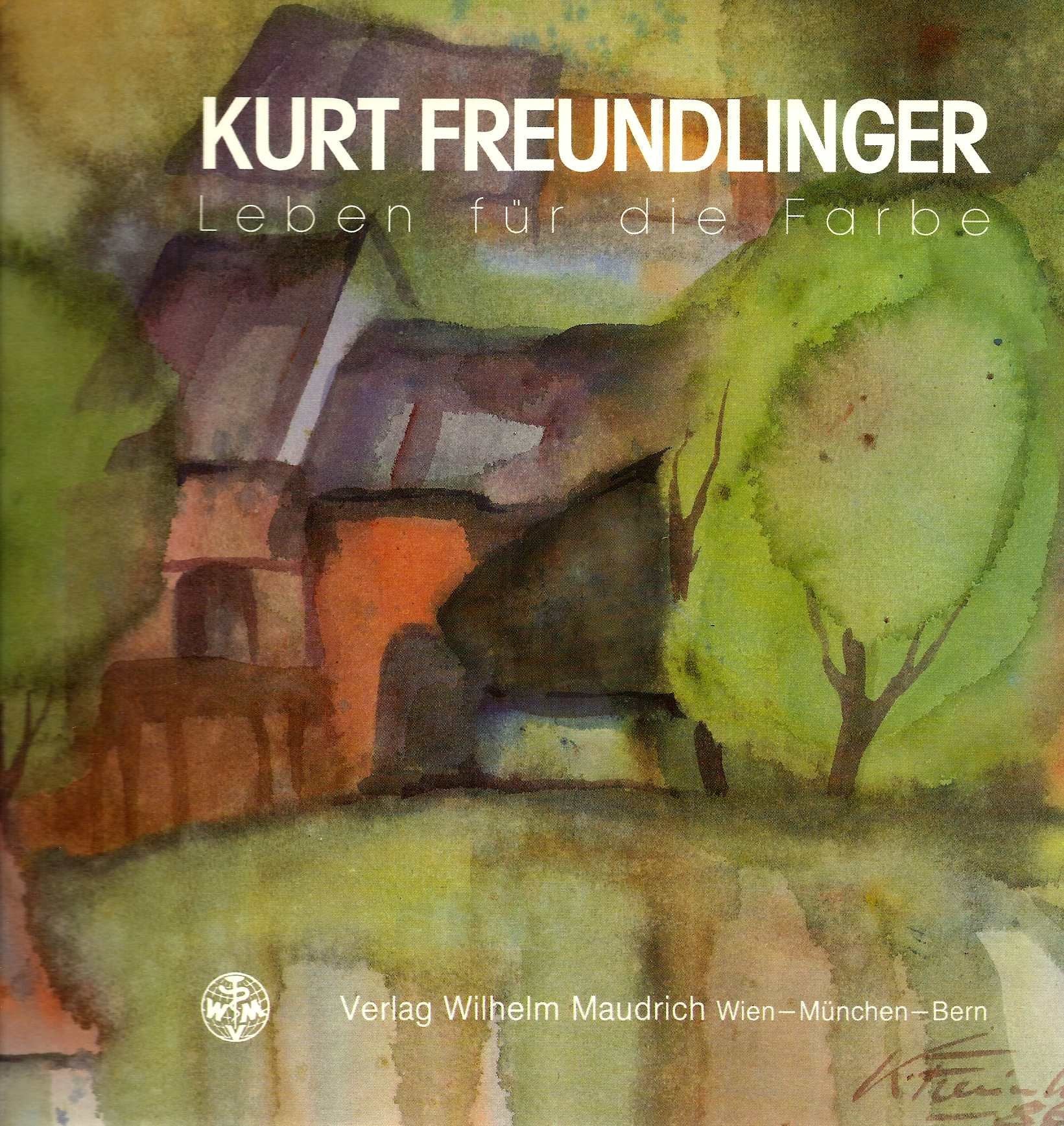 Kurt Freundlinger. Leben für die Farbe Film, Art & Culture