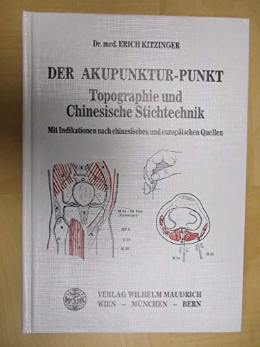 Der Akupunktur-Punkt. Topographie und Chinesische Stichtechnik Health, Nutrition & Fitness